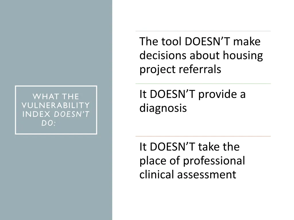 the tool doesn t make decisions about housing
