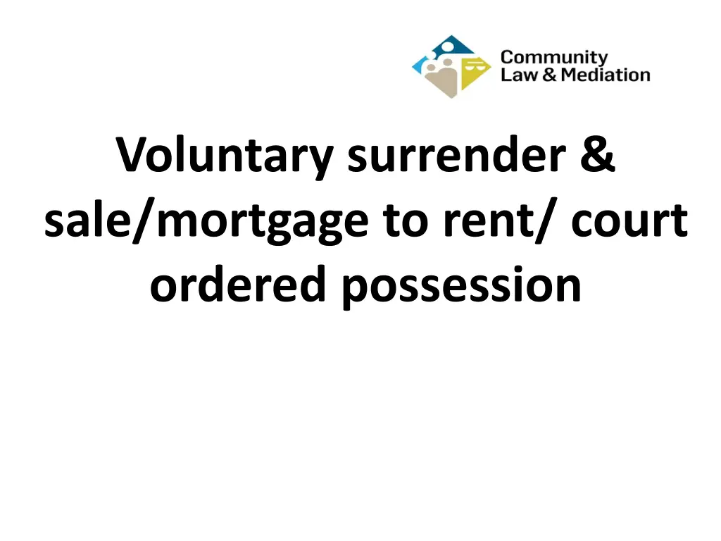 voluntary surrender sale mortgage to rent court