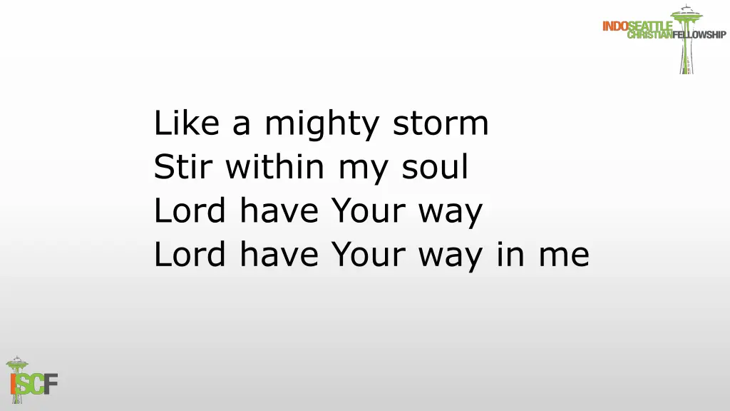 like a mighty storm stir within my soul lord have