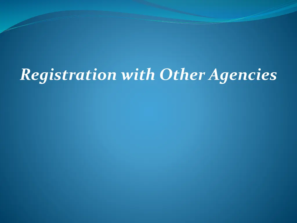 registration with other agencies