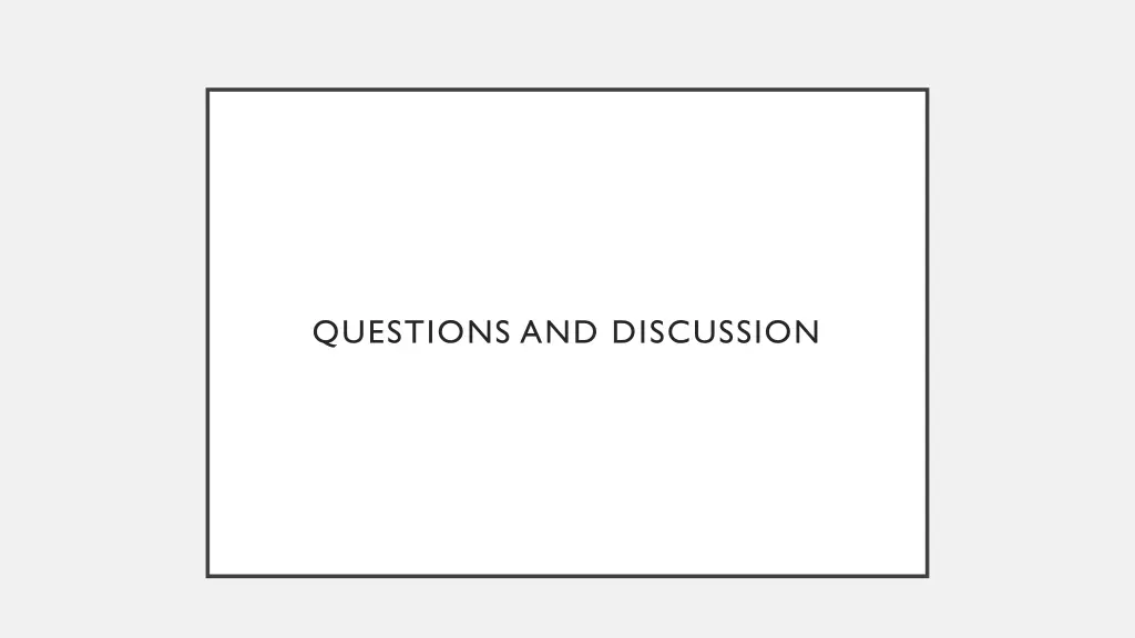 questions and discussion