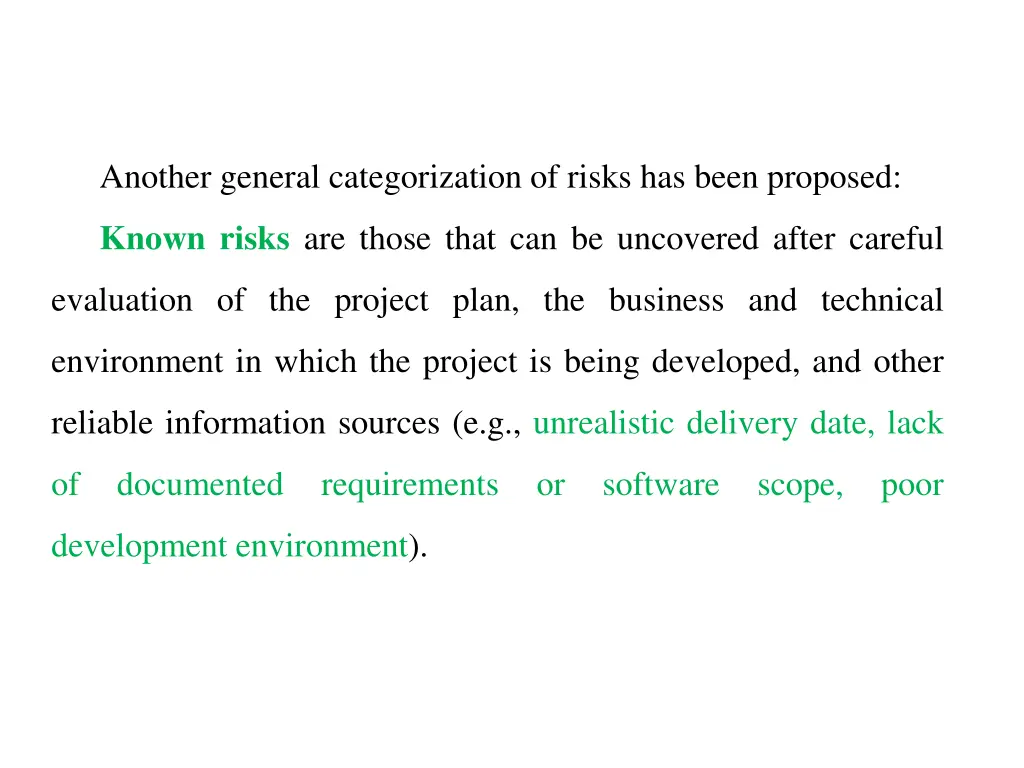 another general categorization of risks has been