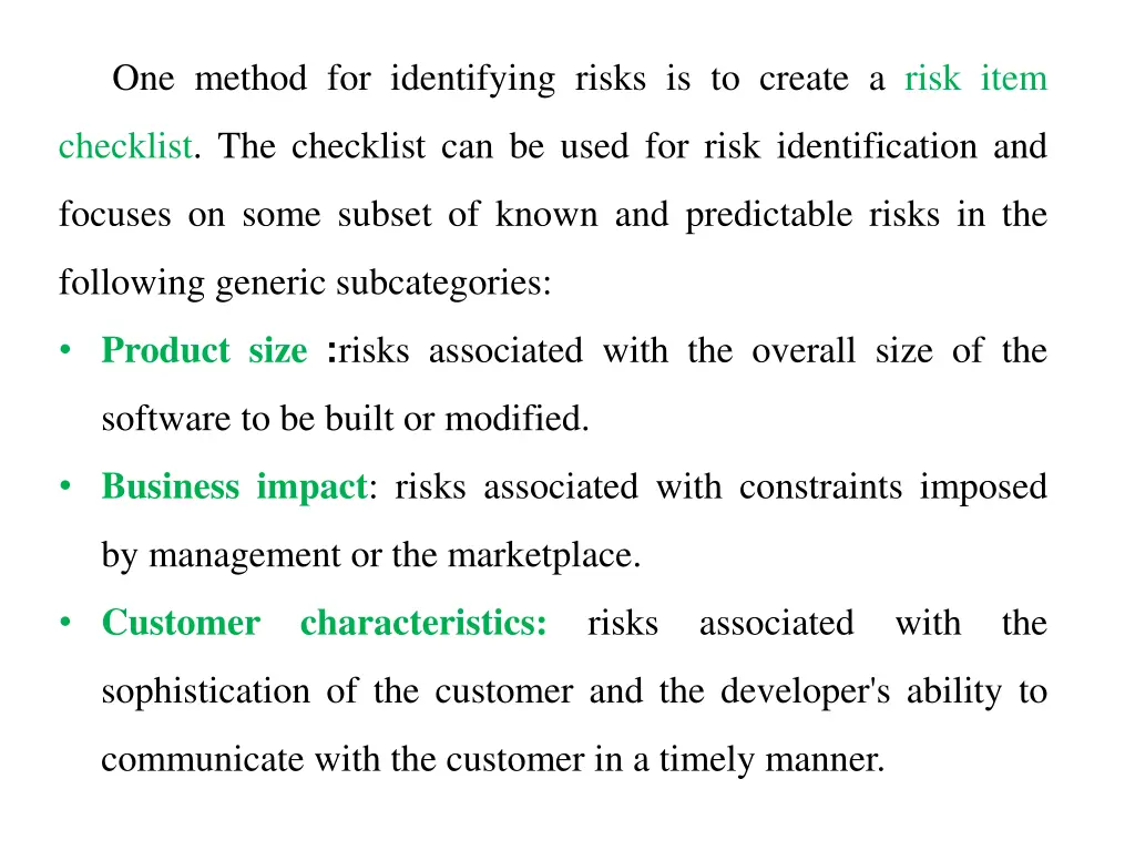 one method for identifying risks is to create