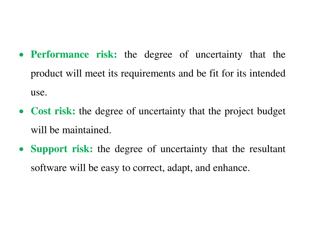performance risk the degree of uncertainty that