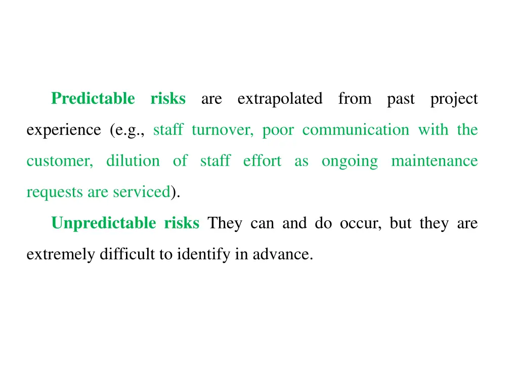 predictable risks are extrapolated from past