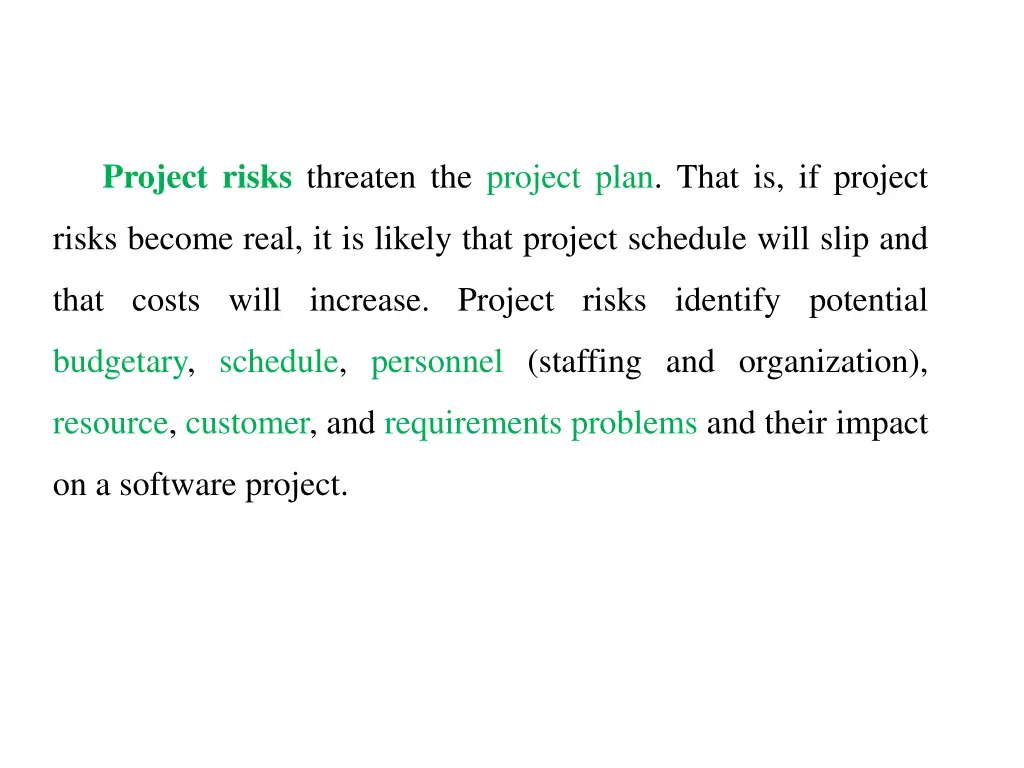 project risks threaten the project plan that