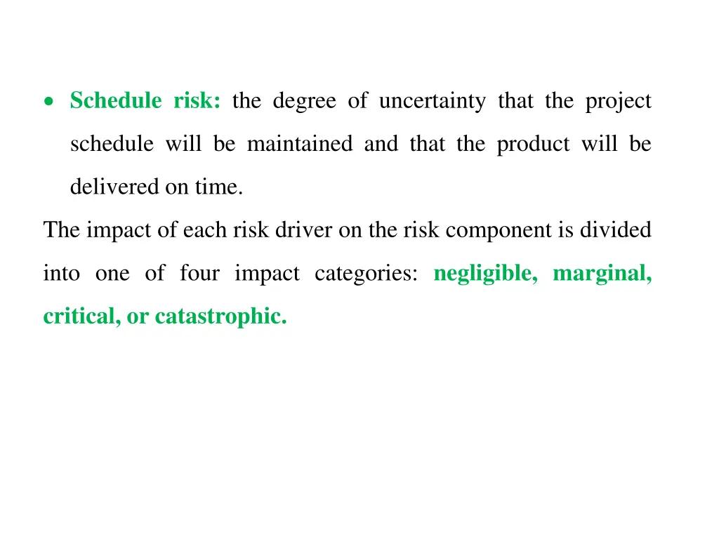 schedule risk the degree of uncertainty that