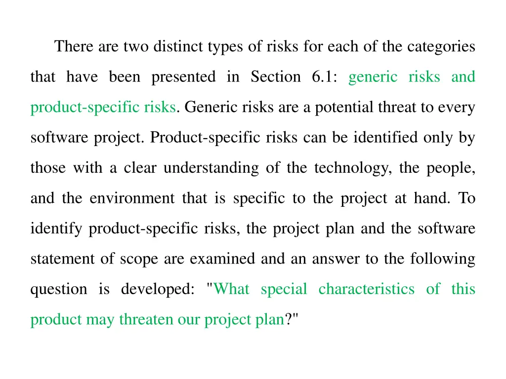 there are two distinct types of risks for each