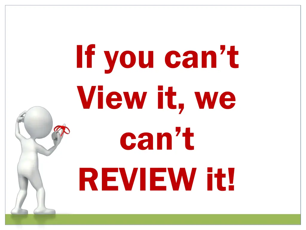 if you can t view it we can t review it