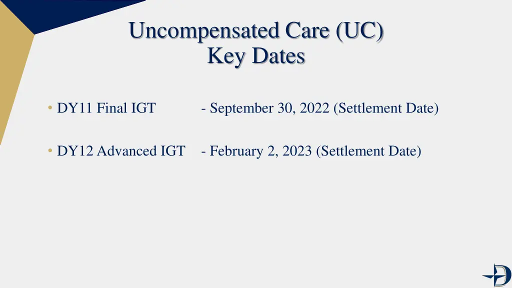 uncompensated care uc key dates