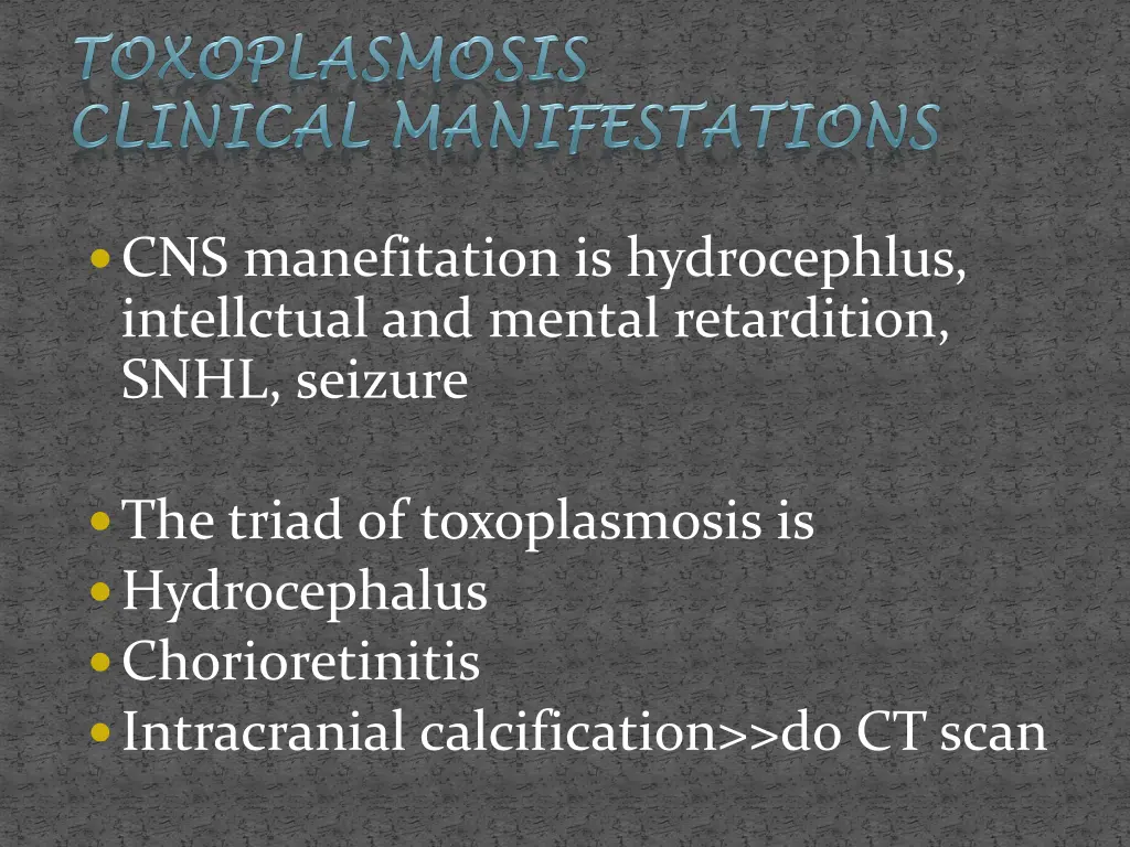 cns manefitation is hydrocephlus intellctual