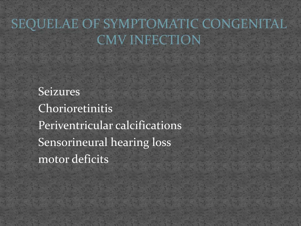 sequelae of symptomatic congenital cmv infection