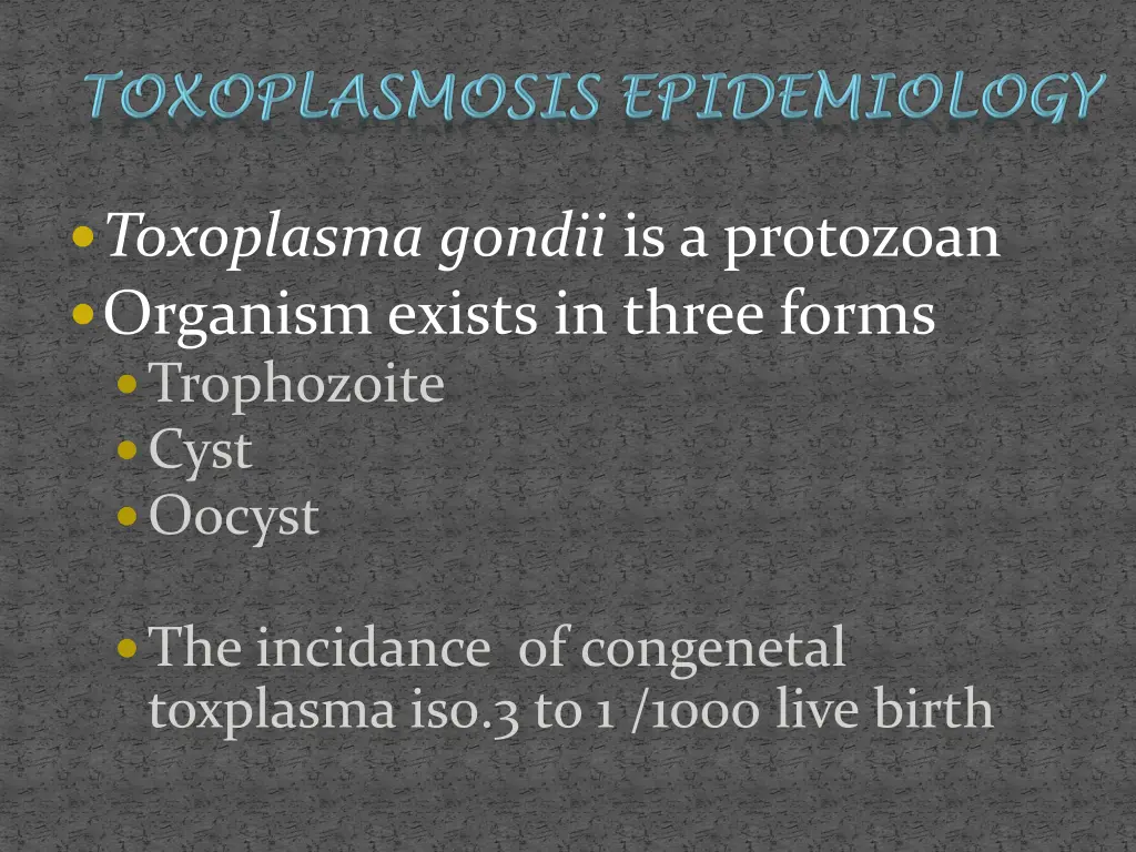 toxoplasma gondii is a protozoan organism exists