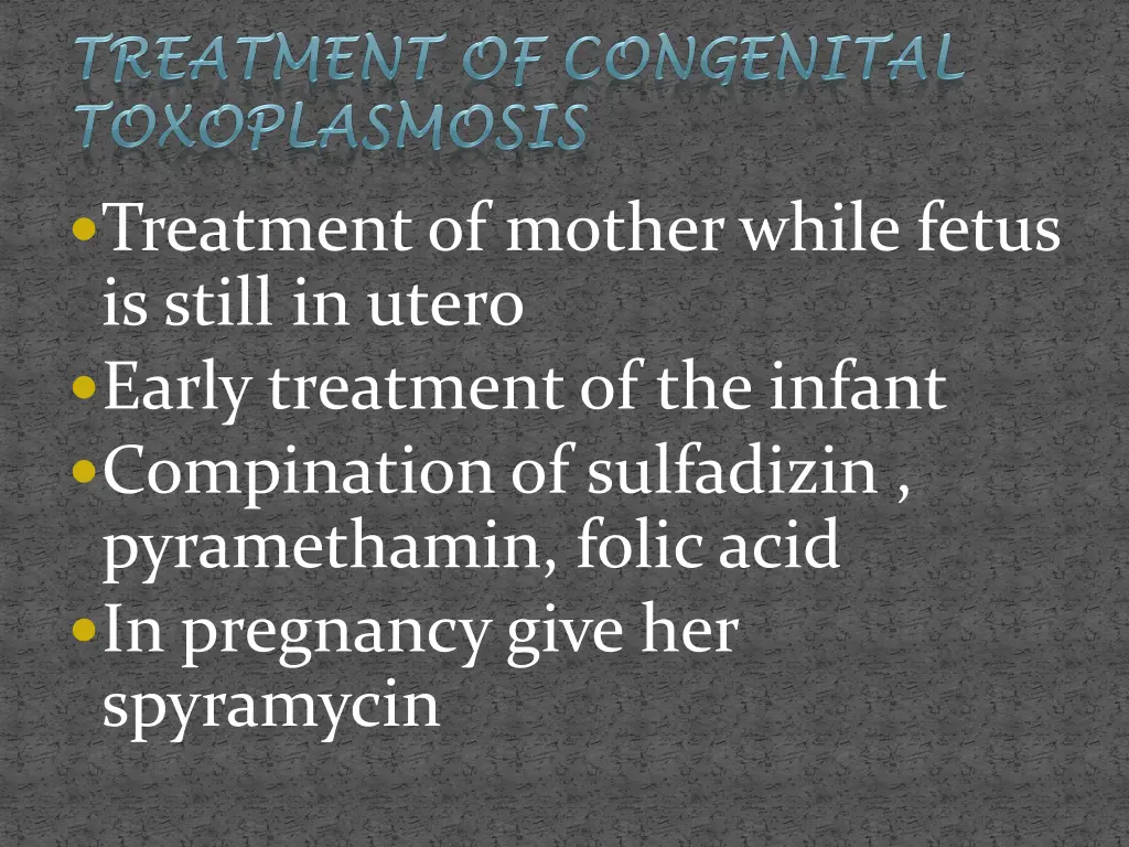 treatment of mother while fetus is still in utero
