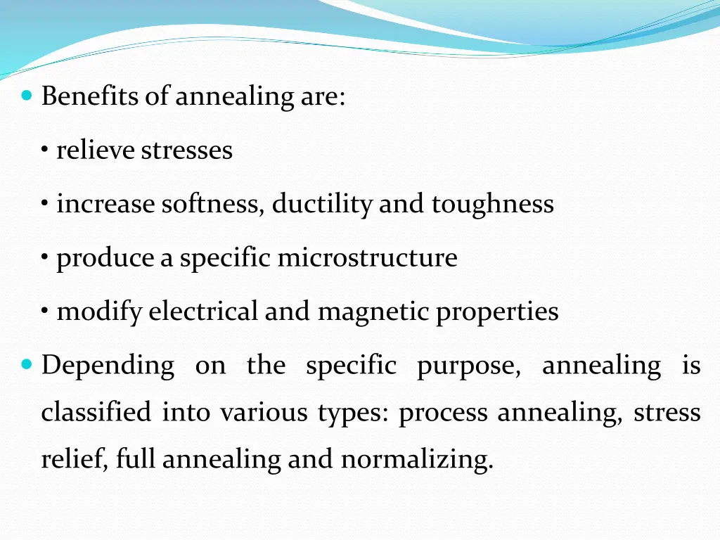 benefits of annealing are