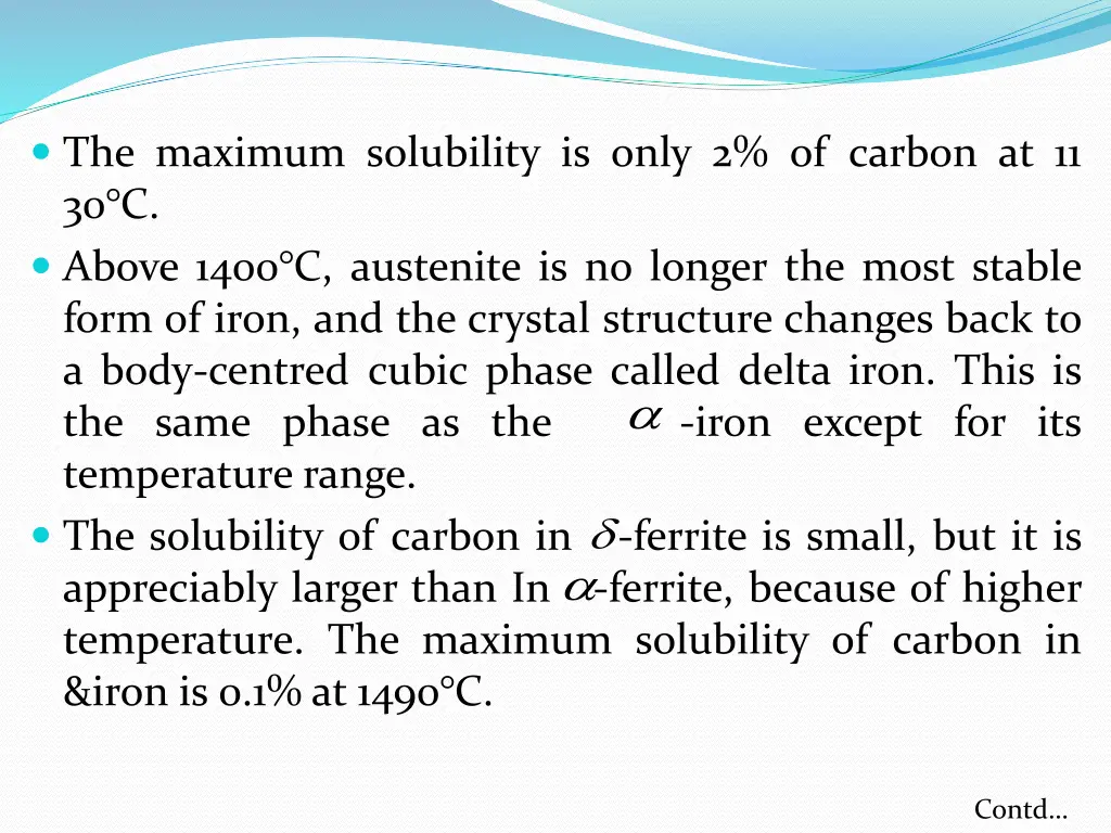 the maximum solubility is only 2 of carbon