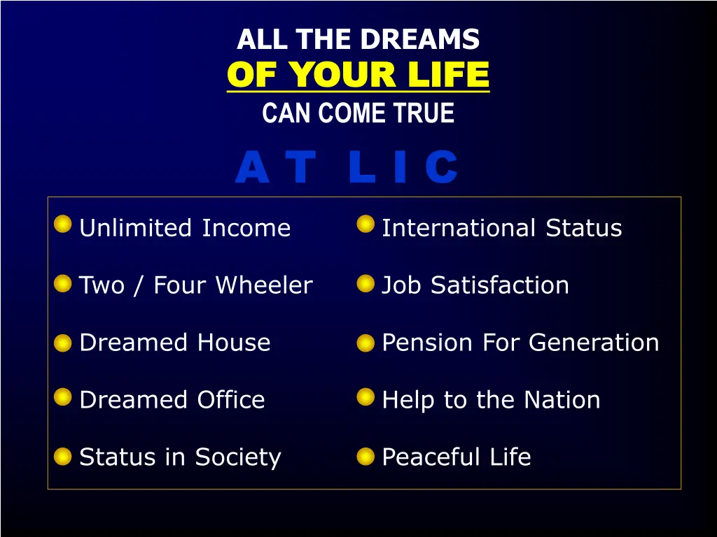 all the dreams of your life of your life can come