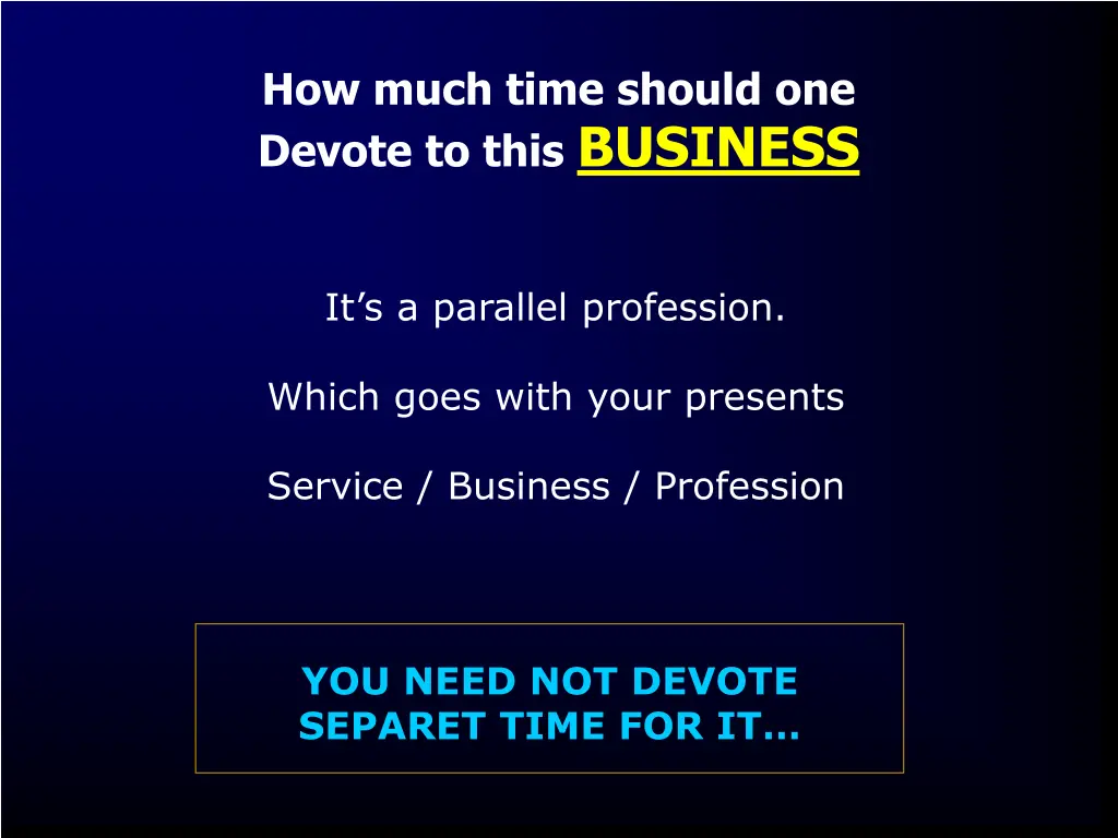 how much time should one devote to this business