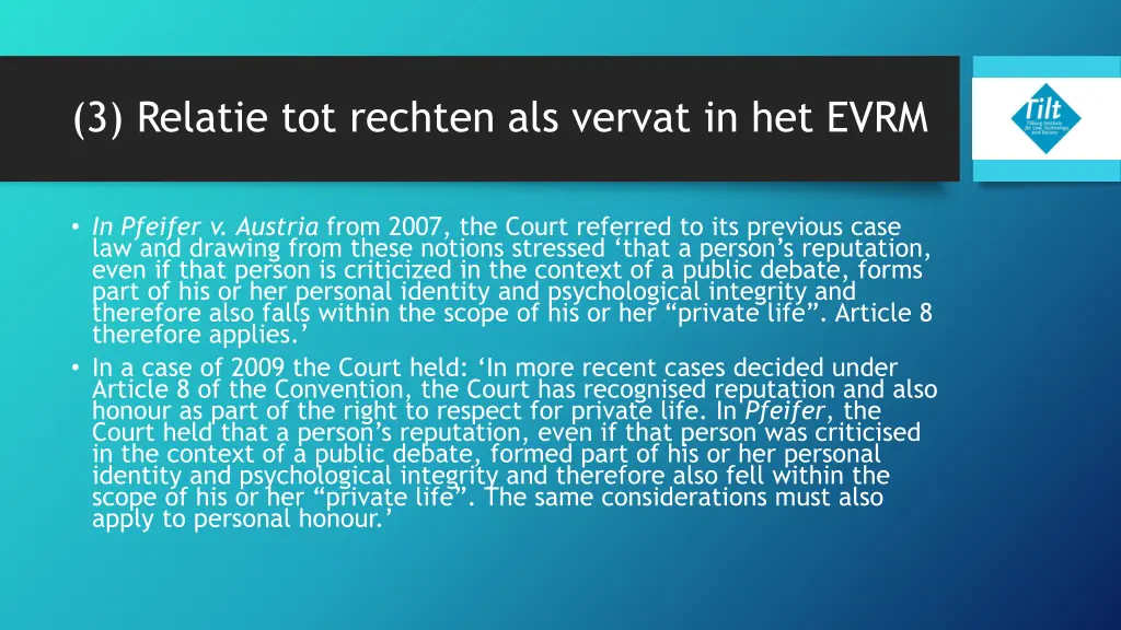3 relatie tot rechten als vervat in het evrm 10