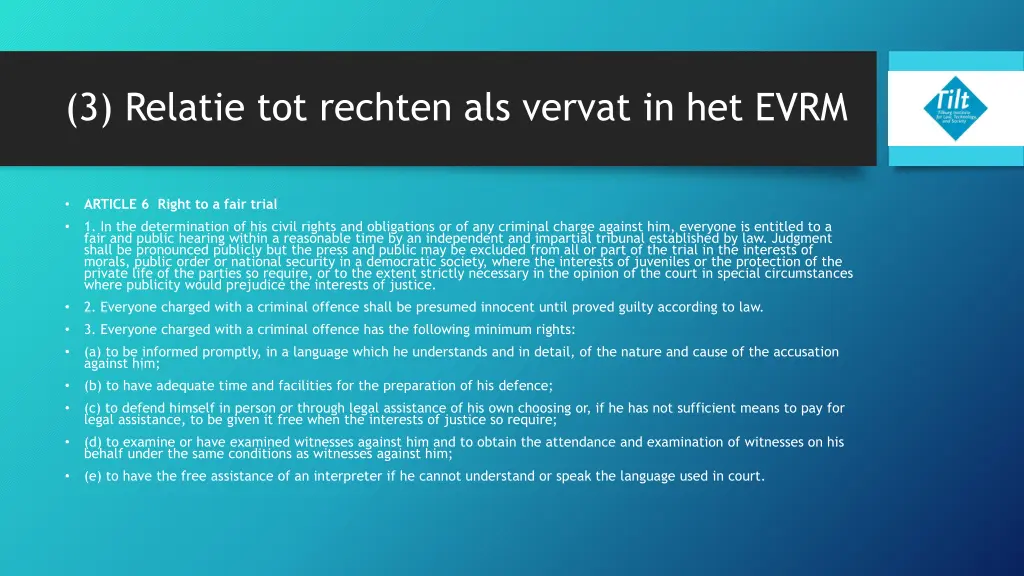 3 relatie tot rechten als vervat in het evrm 4
