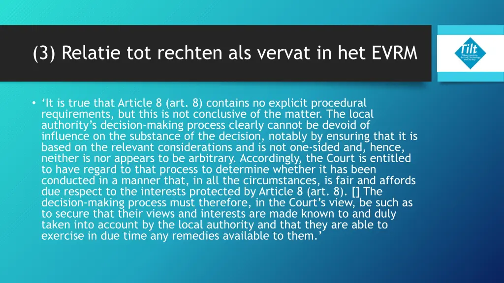 3 relatie tot rechten als vervat in het evrm 6