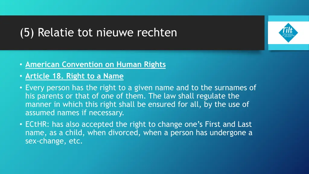 5 relatie tot nieuwe rechten