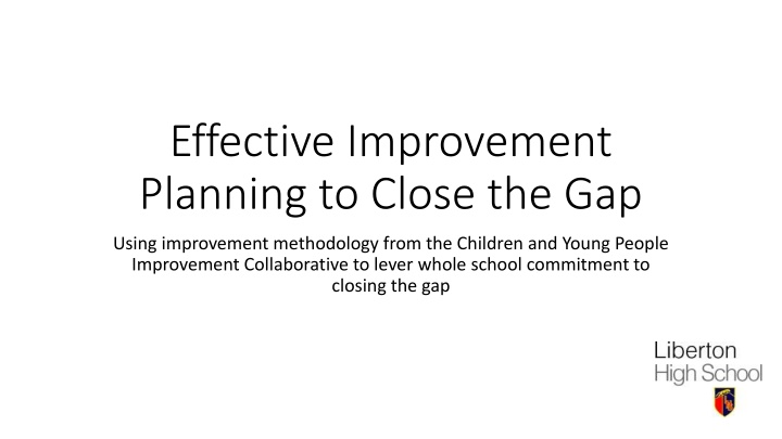 effective improvement planning to close the gap