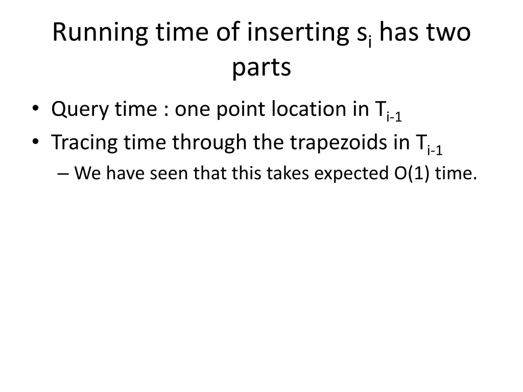 running time of inserting s i has two parts