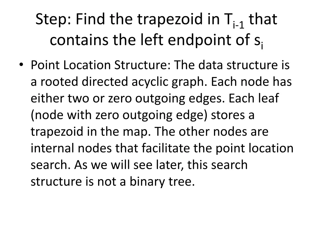 step find the trapezoid in t i 1 that contains
