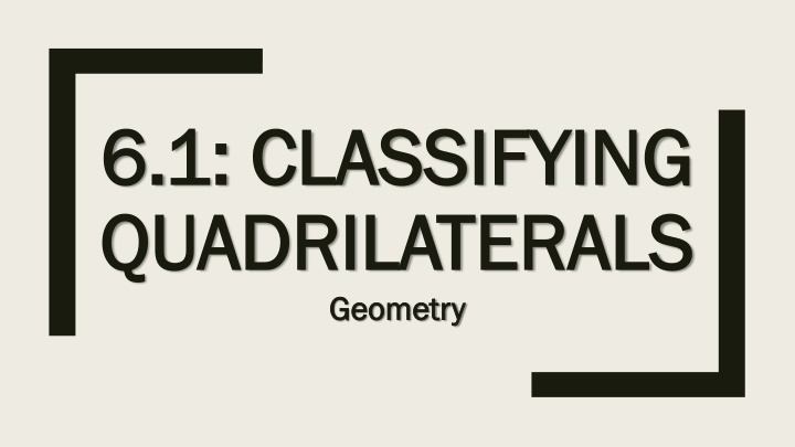 6 1 classifying 6 1 classifying quadrilaterals