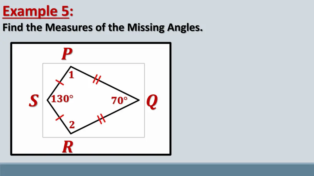 example 5 find the measures of the missing angles