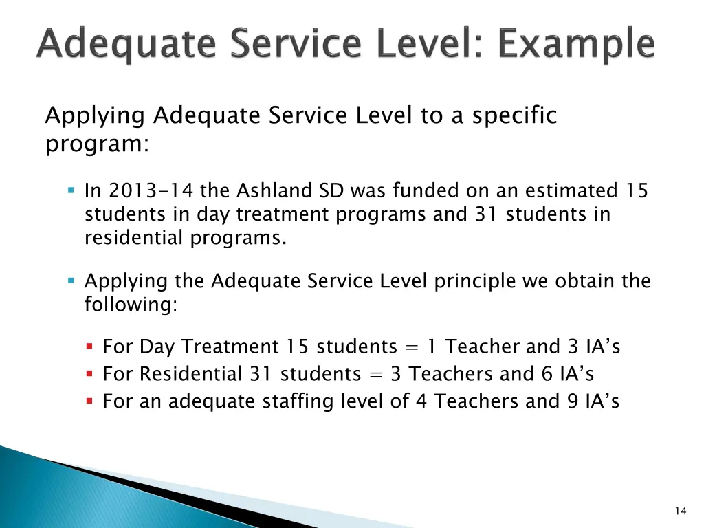 applying adequate service level to a specific
