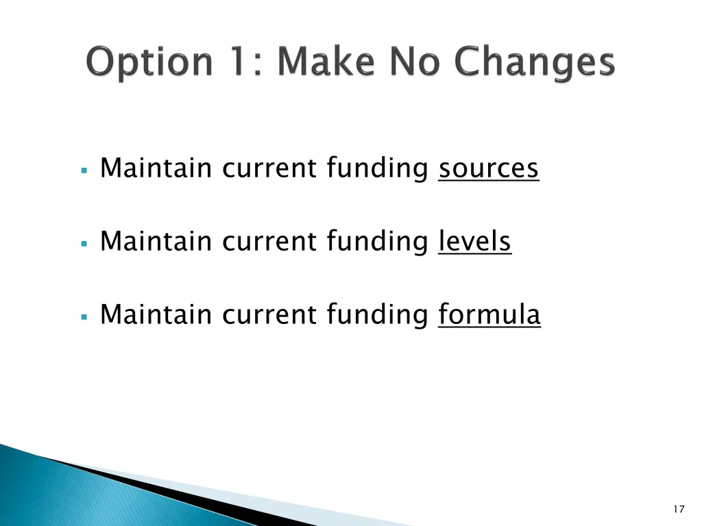 maintain current funding sources