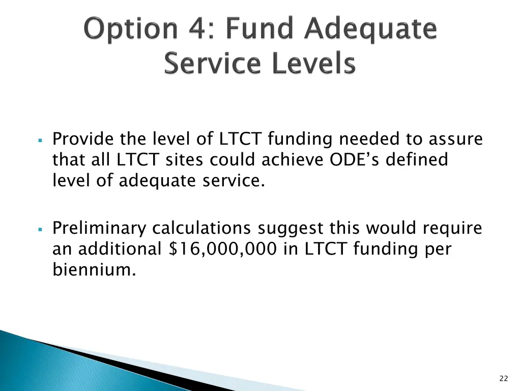 provide the level of ltct funding needed