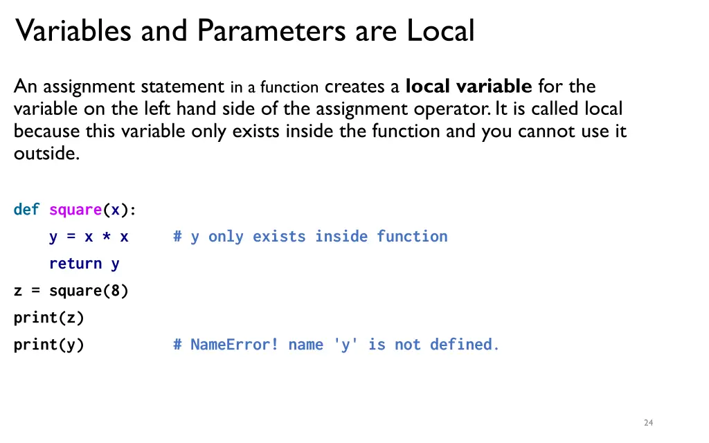 variables and parameters are local