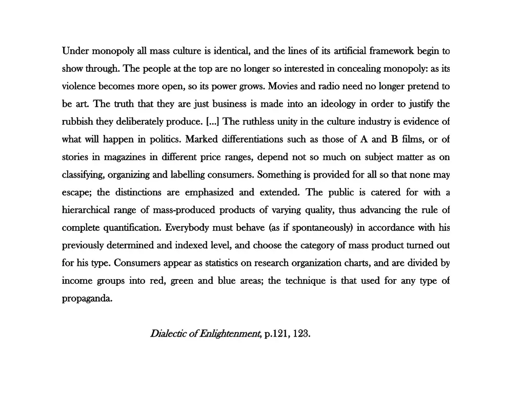 under monopoly all mass culture is identical
