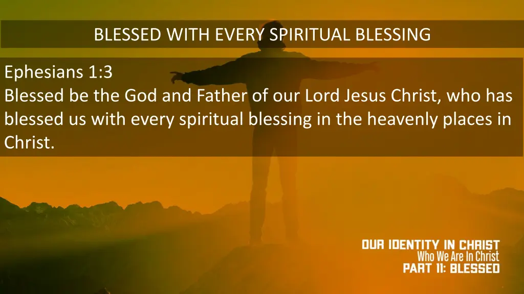 blessed with every spiritual blessing