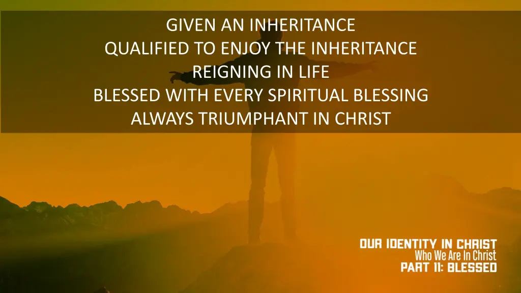 given an inheritance qualified to enjoy