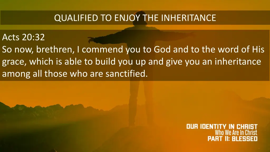 qualified to enjoy the inheritance 1