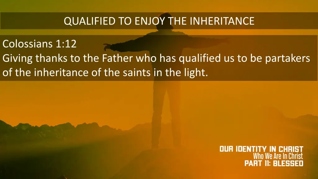 qualified to enjoy the inheritance