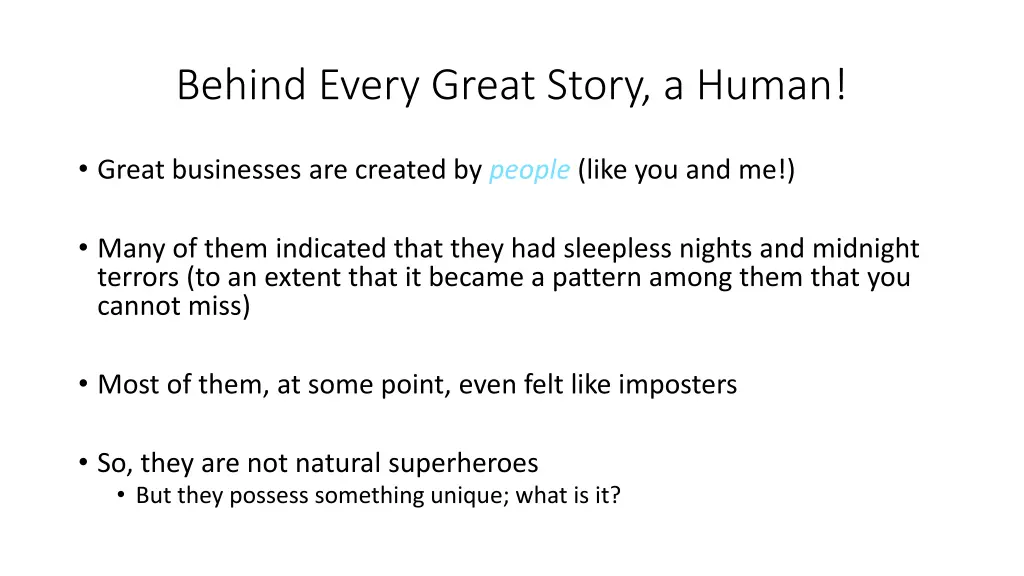 behind every great story a human