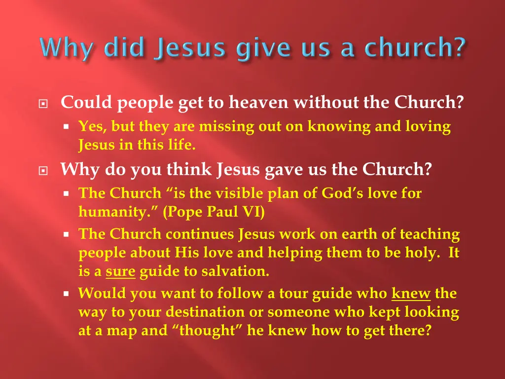 could people get to heaven without the church