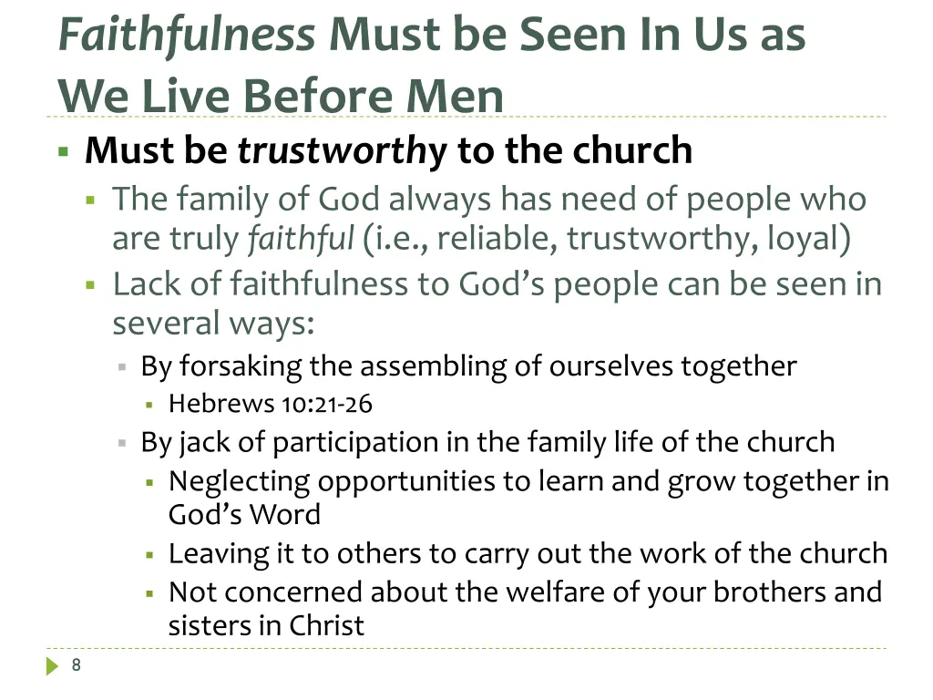 faithfulness must be seen in us as we live before