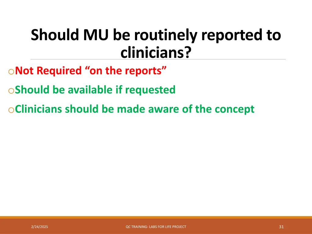 should mu be routinely reported to clinicians