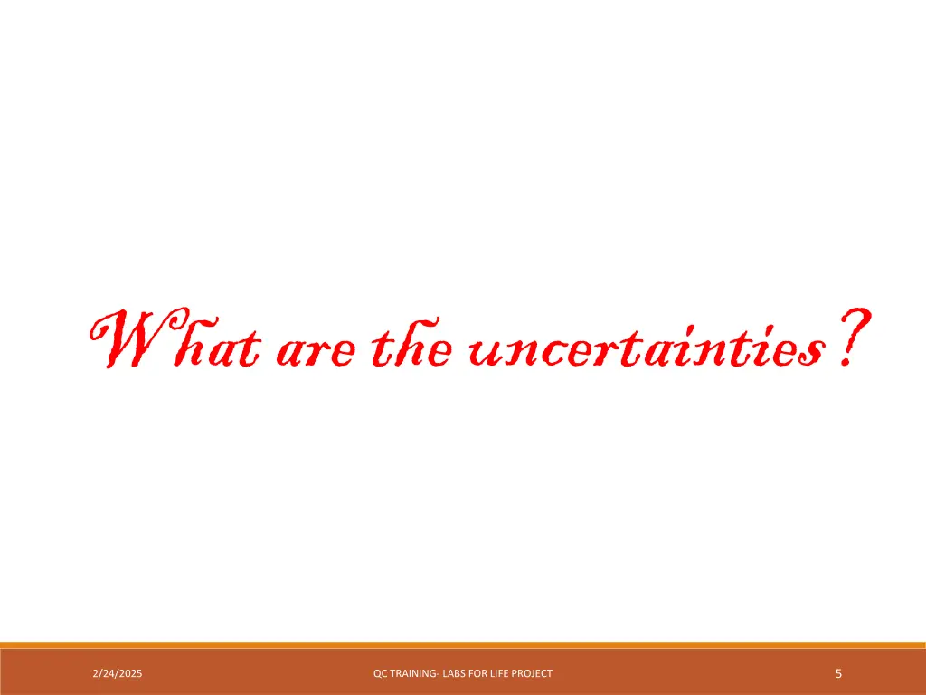 what are the uncertainties