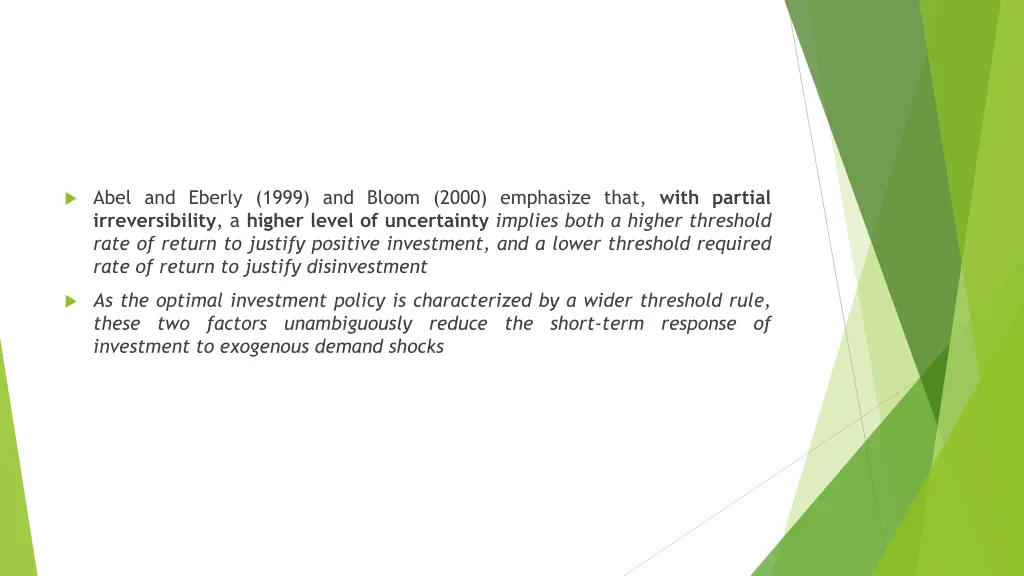 abel and eberly 1999 and bloom 2000 emphasize