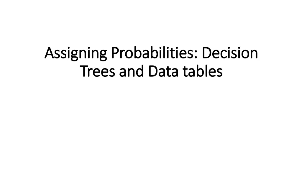 assigning probabilities decision assigning