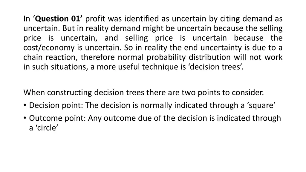 in question 01 profit was identified as uncertain