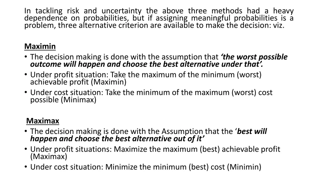 in tackling risk and uncertainty the above three