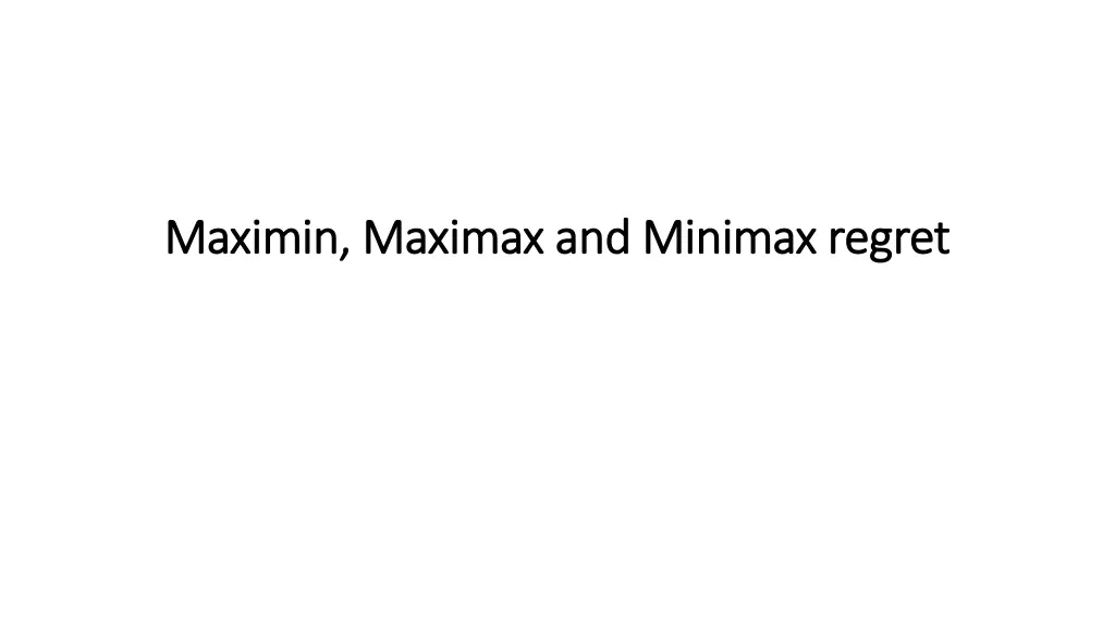 maximin maximin maximax and minimax regret